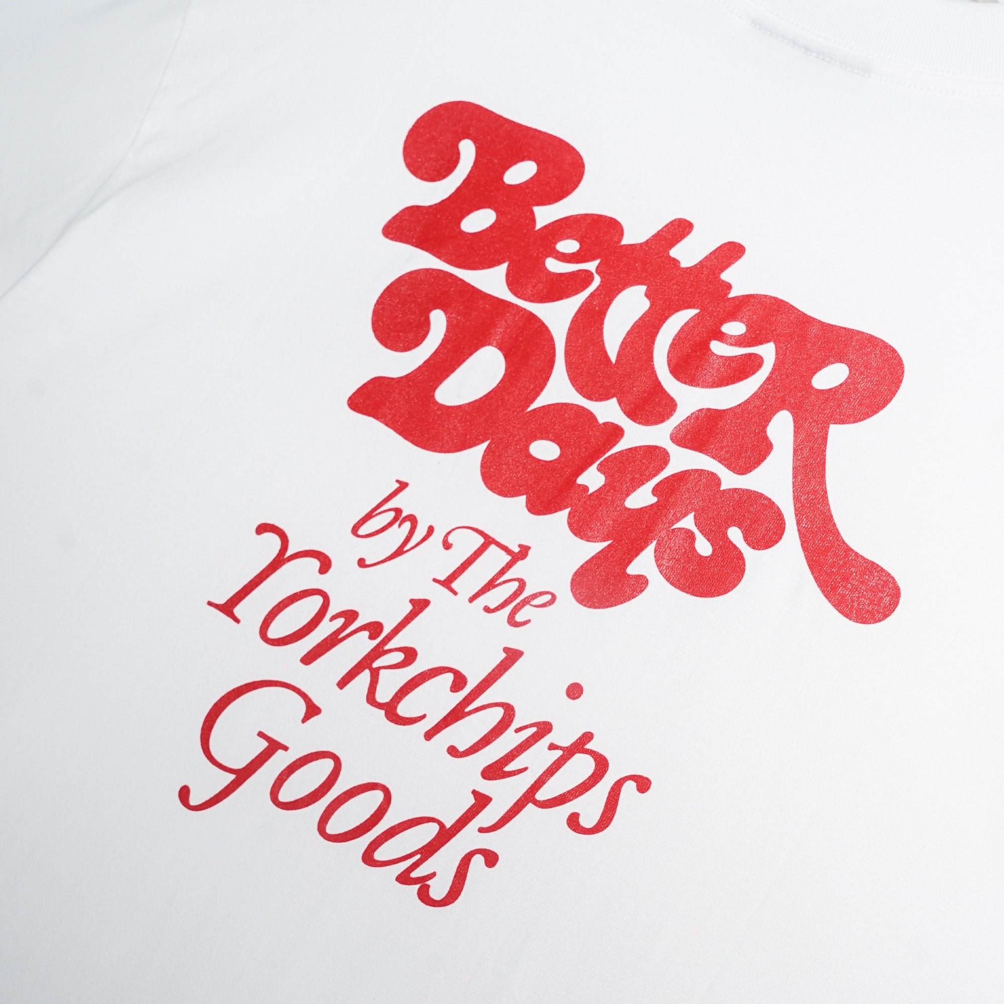 BETTER DAYS White T-Shirt