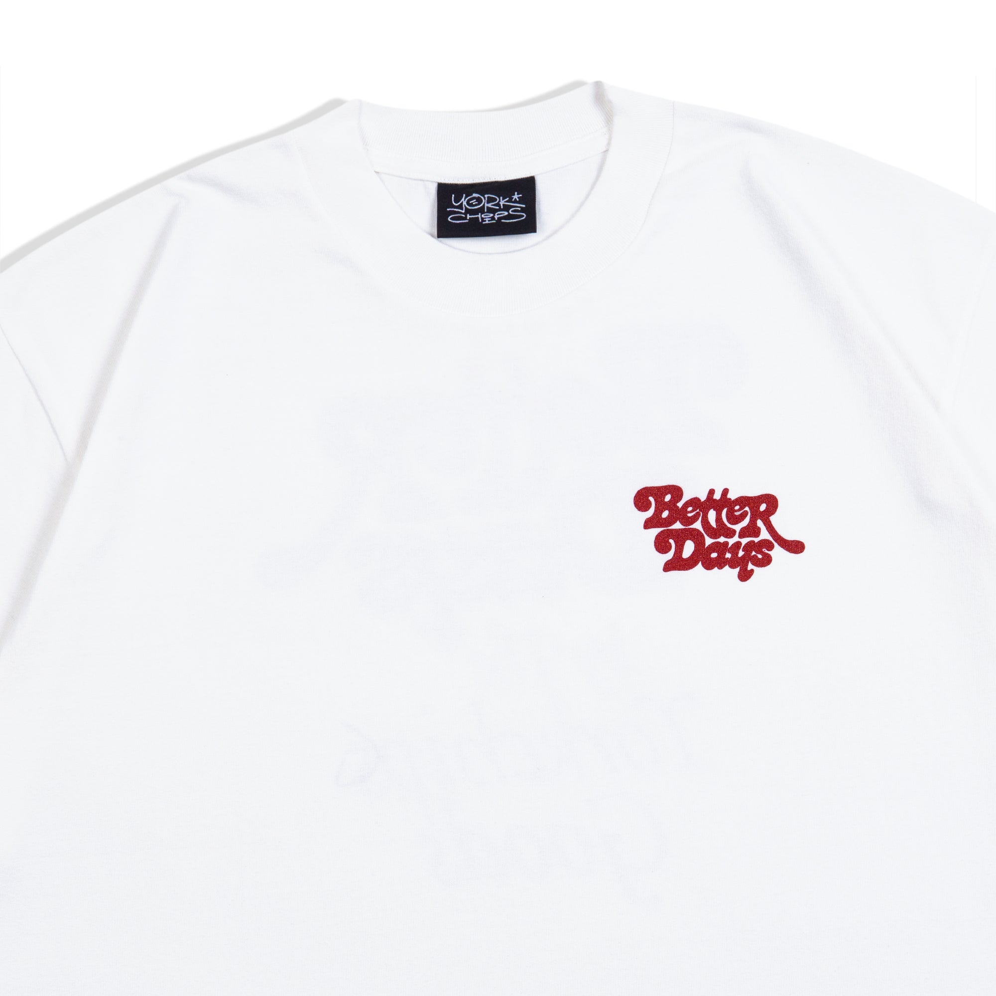BETTER DAYS White T-Shirt